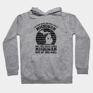 MI Home for Michigan Girl and MI Girls Retro Style Distressed You Can Take The Girl Out Of Michigan Family Hoodie